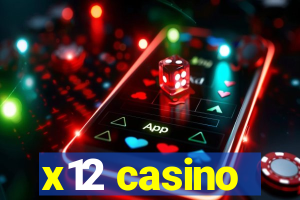 x12 casino