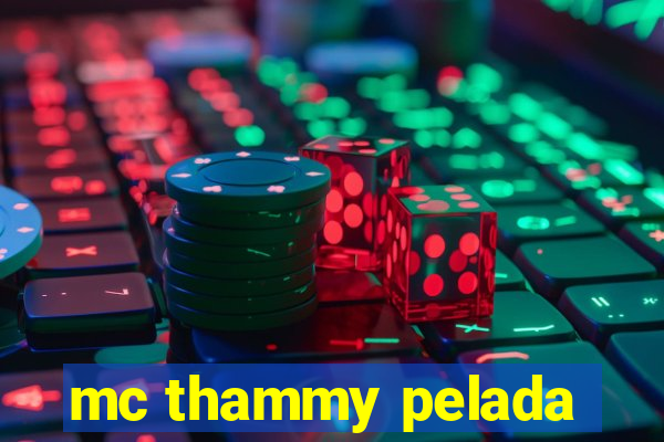 mc thammy pelada