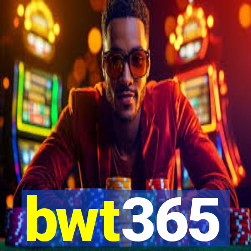 bwt365