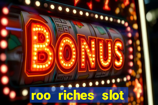 roo riches slot free play