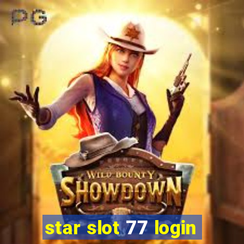 star slot 77 login