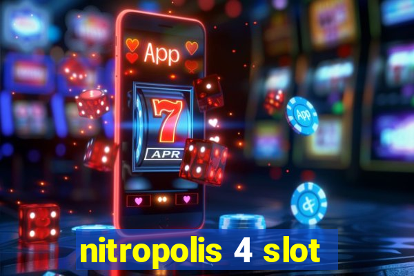 nitropolis 4 slot