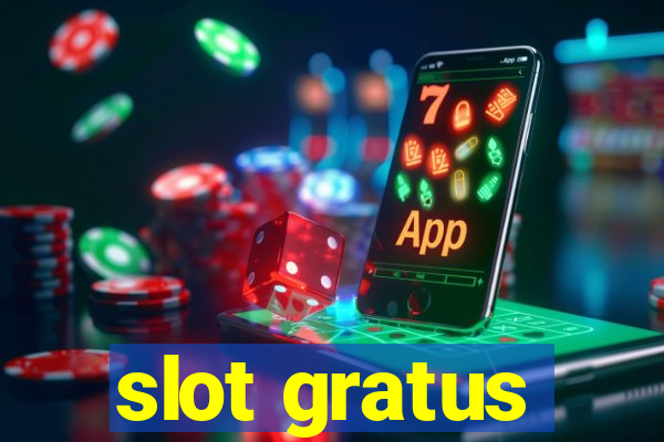 slot gratus