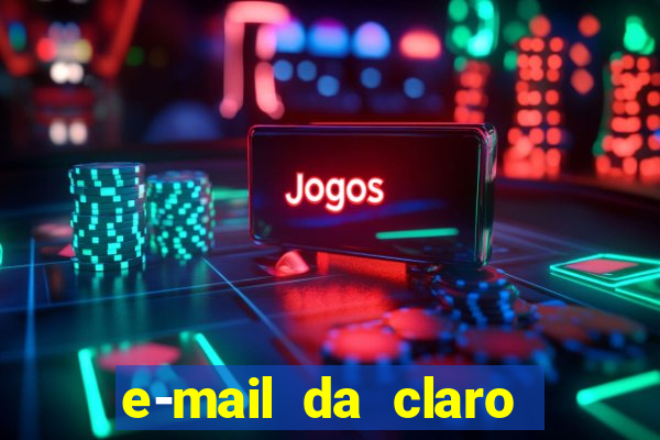 e-mail da claro para enviar comprovante de pagamento