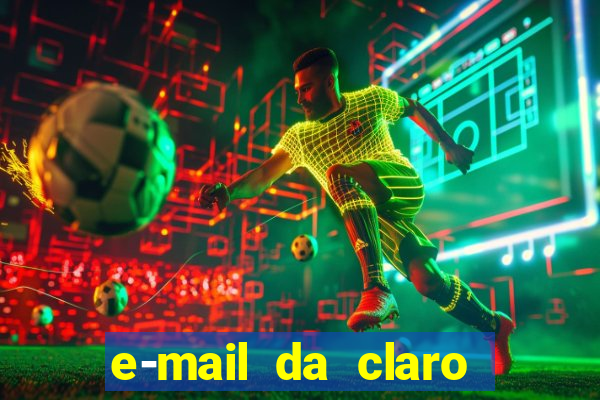 e-mail da claro para enviar comprovante de pagamento