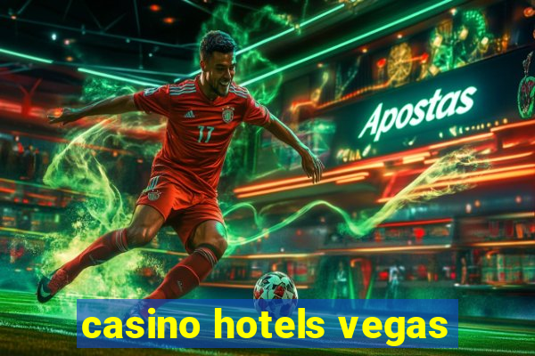 casino hotels vegas