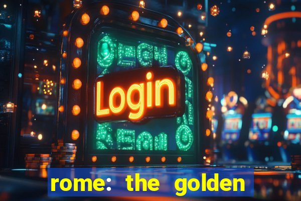 rome: the golden age slot