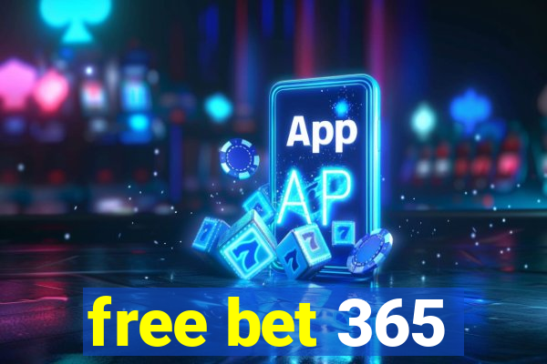 free bet 365