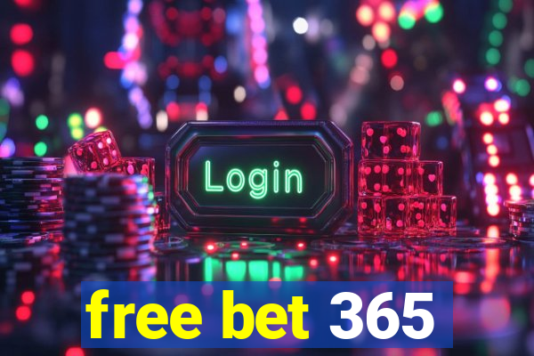 free bet 365