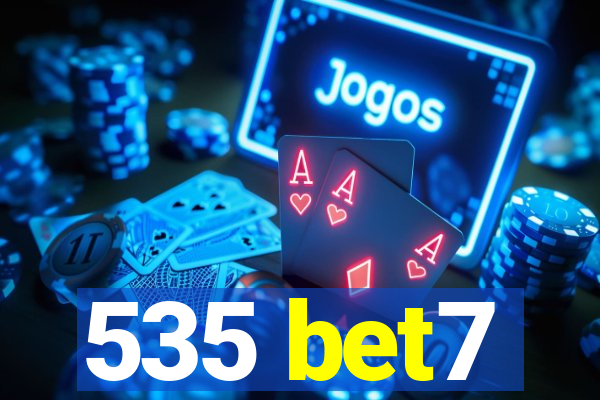 535 bet7