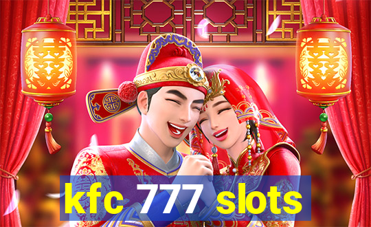 kfc 777 slots