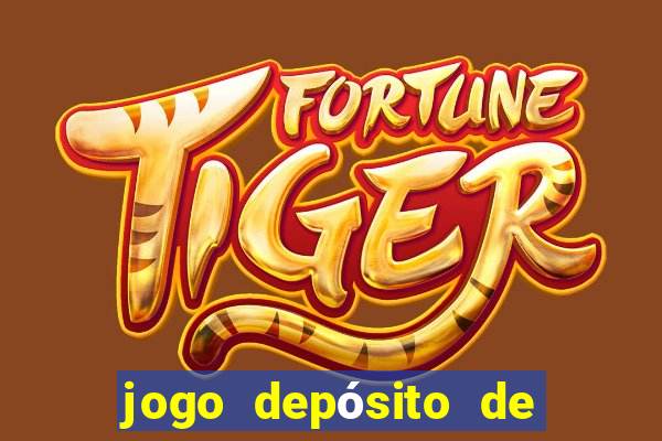 jogo depósito de 1 real