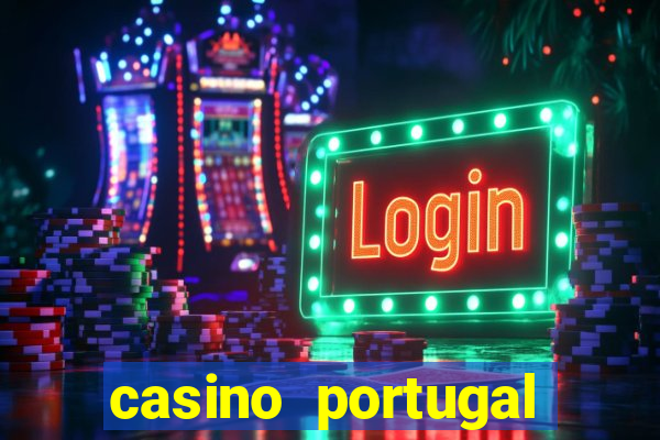 casino portugal fortune tiger