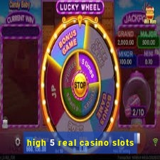 high 5 real casino slots