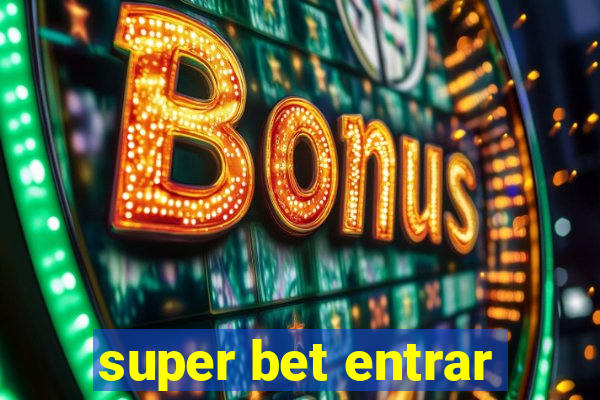 super bet entrar