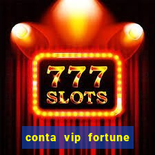 conta vip fortune tiger grátis