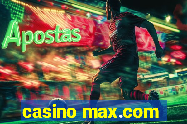 casino max.com