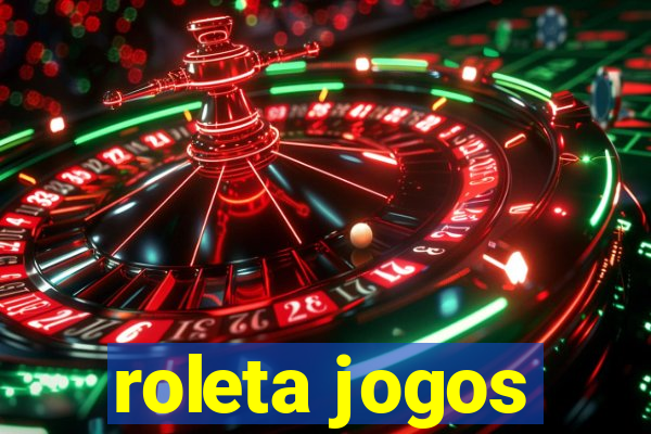 roleta jogos