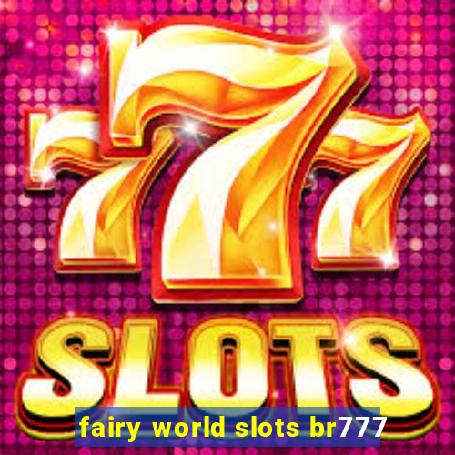 fairy world slots br777