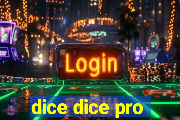 dice dice pro