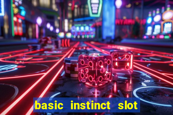 basic instinct slot free play