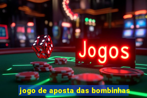 jogo de aposta das bombinhas