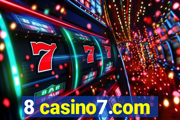 8 casino7.com