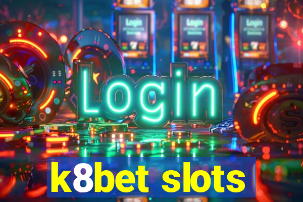 k8bet slots