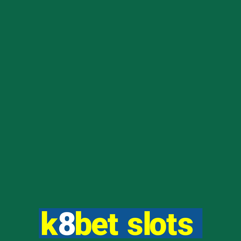 k8bet slots