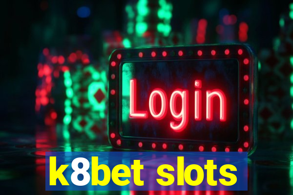 k8bet slots