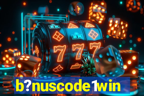 b?nuscode1win