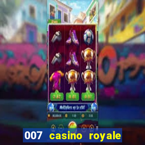 007 casino royale poker scene dublado