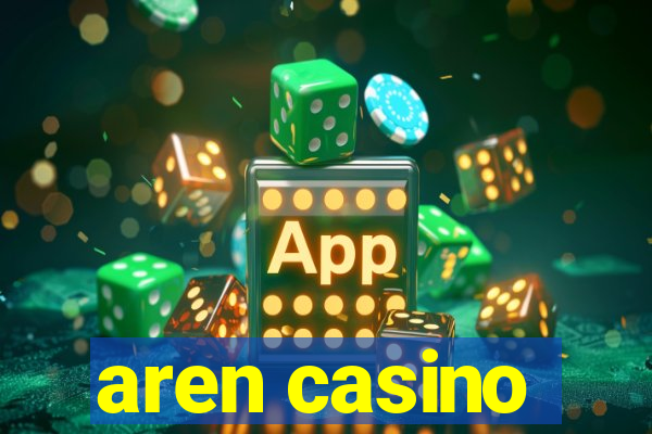 aren casino