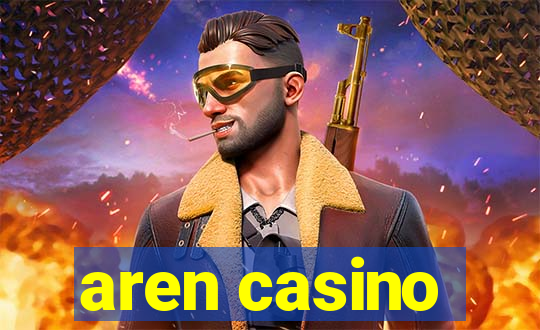 aren casino