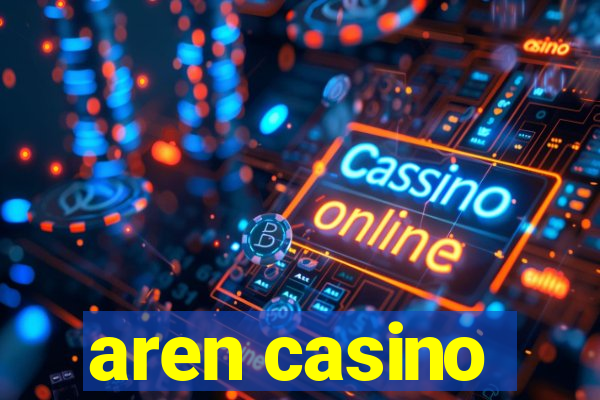 aren casino