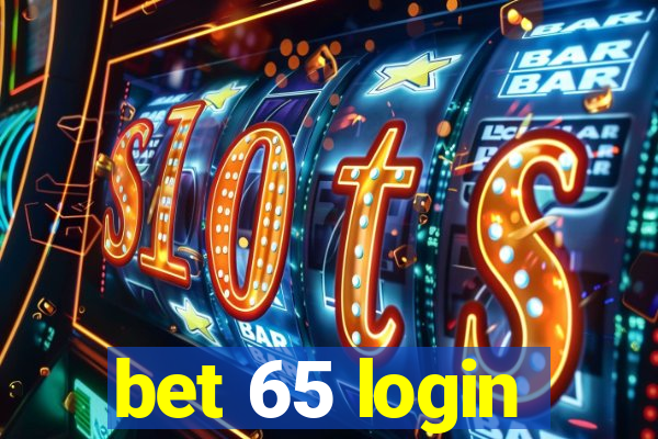 bet 65 login