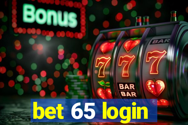 bet 65 login