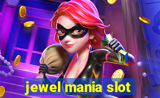 jewel mania slot