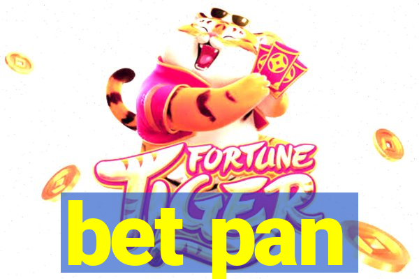 bet pan