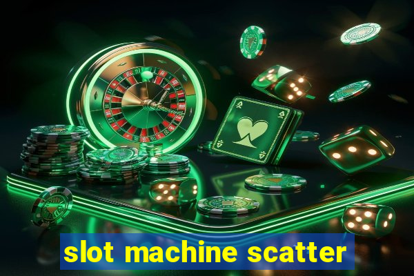 slot machine scatter