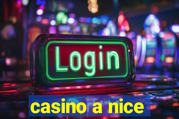 casino a nice