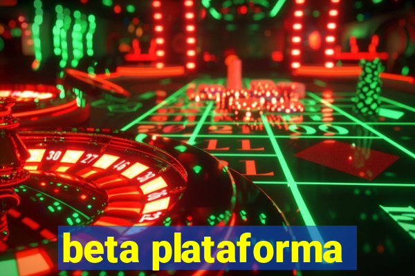 beta plataforma