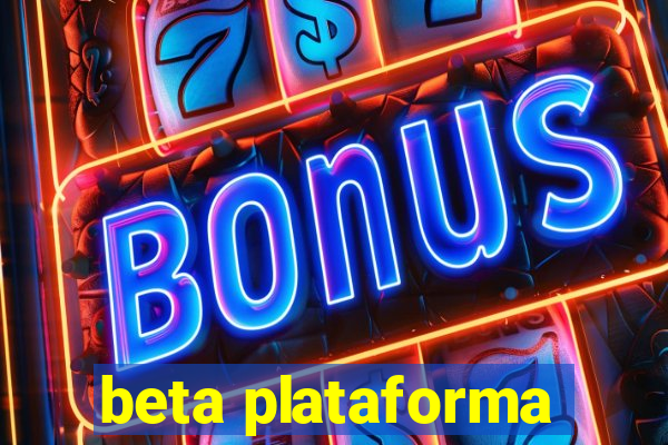 beta plataforma