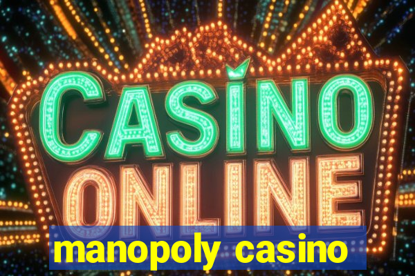 manopoly casino