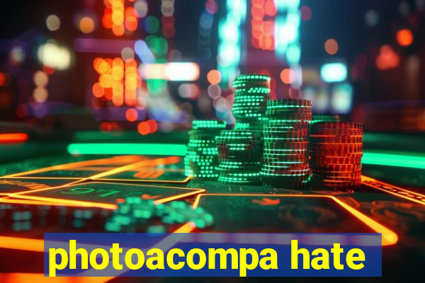 photoacompa hate