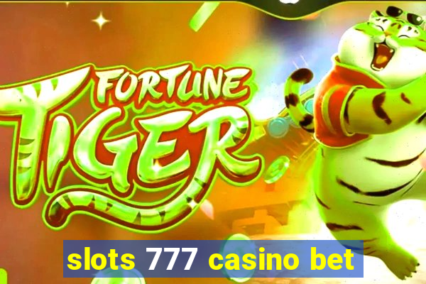 slots 777 casino bet