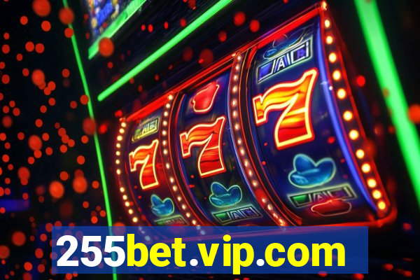 255bet.vip.com