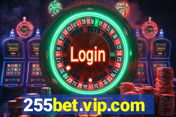 255bet.vip.com