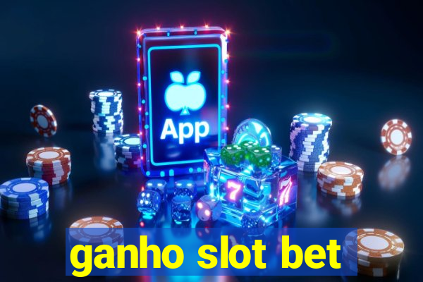 ganho slot bet