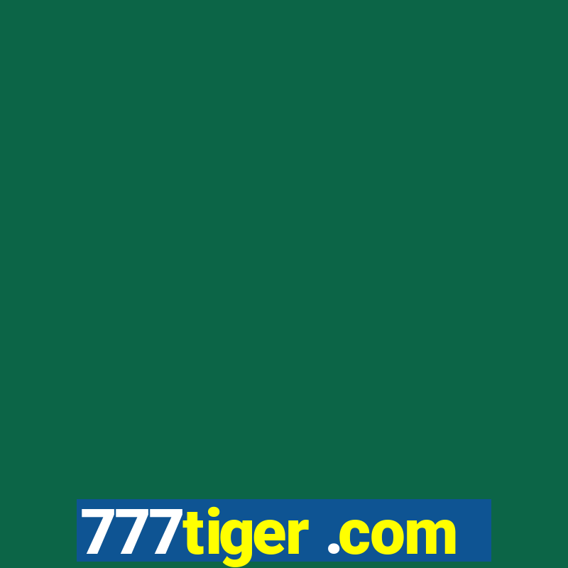 777tiger .com